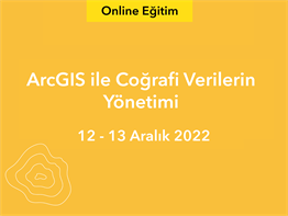 ArcGIS ile Coğrafi Verilerin Yönetimi 